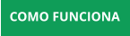 COMO FUNCIONA